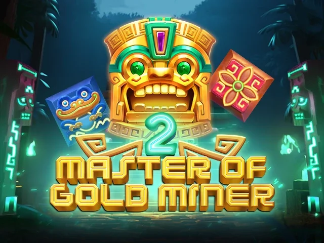 MASTER OF GOLD MINER 2