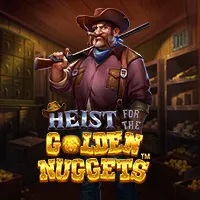 Heist for the Golden Nuggets™